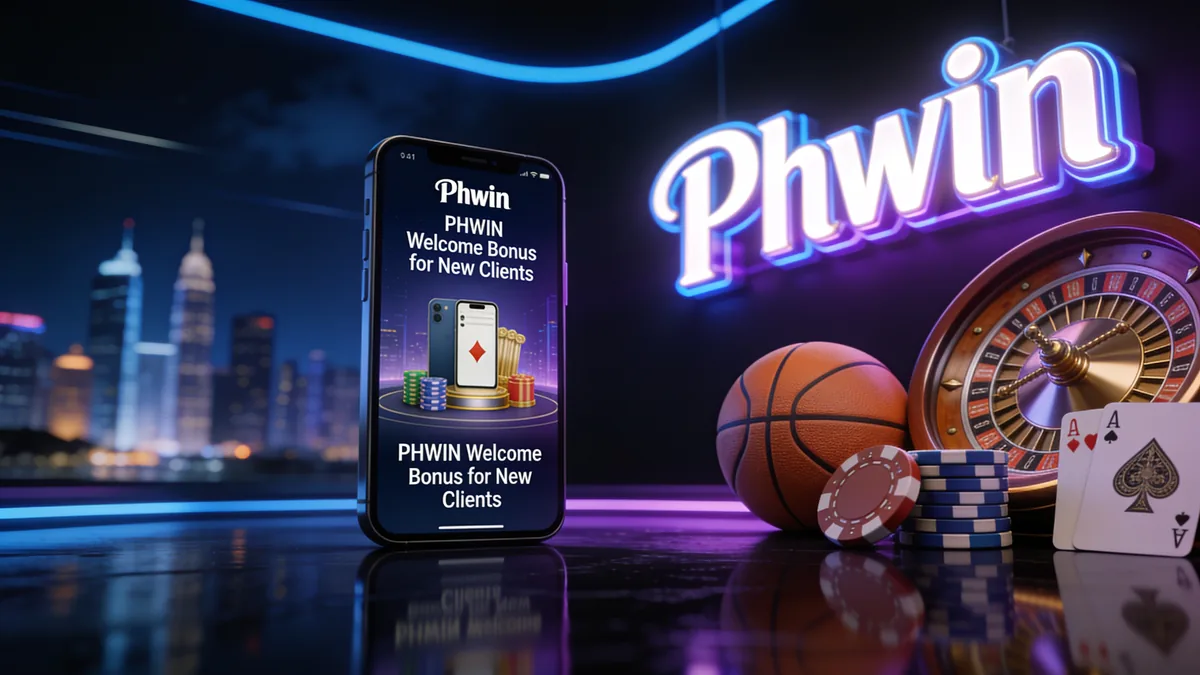 PHWIN Welcome Bonus for New Clients for players in the Philippines